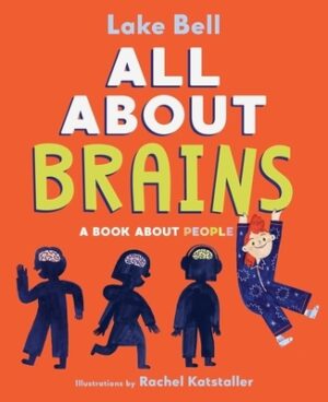 All about Brains: A Book about People