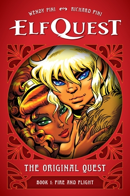 Elfquest: The Original Quest: Book 1--Fire and Flight