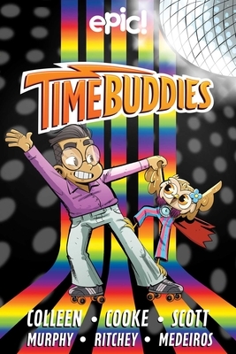 Time Buddies: Past, Present, Hooture Volume 2