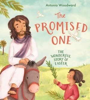 Promised One: The Wonderful Story of Easter