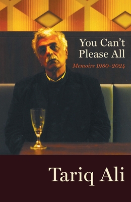 You Can't Please All: Memoirs 1980-2024