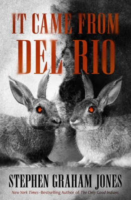 It Came from del Rio: A Bunnyhead Chronicle Volume 1