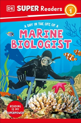 DK Super Readers Level 1 a Day in the Life of a Marine Biologist