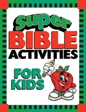 Super Bible Activities for Kids
