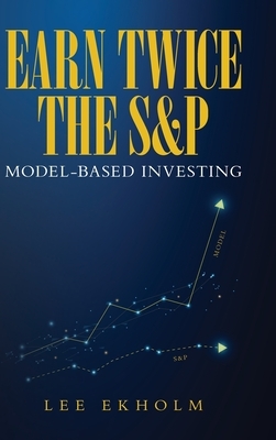Earn Twice the S&P: Model-based Investing