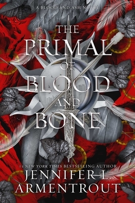The Primal of Blood and Bone: A Blood and Ash Novel