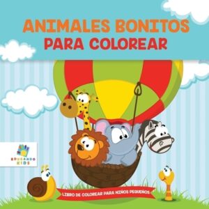Animalitos Bonitos Para Colorear: Libro de Colorear para Ni?os Peque?os