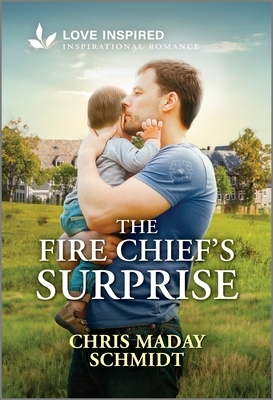 The Fire Chief's Surprise: An Uplifting Inspirational Romance