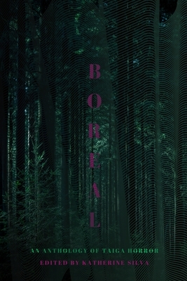 Boreal: An Anthology of Taiga Horror