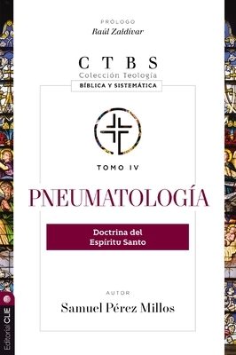 Pneumatolog?a: Doctrina del Esp?ritu Santo 4