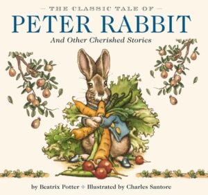 The Classic Tale of Peter Rabbit Hardcover: The Classic Edition by Acclaimed Illustrator, Charles Santore (Perfect Gift for Easter, Baby Showers, or B