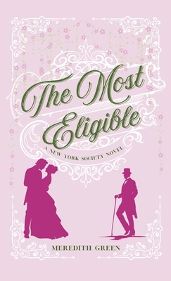The Most Eligible: A New York Society Novel
