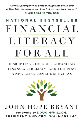 Financial Literacy for All: Disrupting Struggle, Advancing Financial Freedom, and Building a New American Middle Class