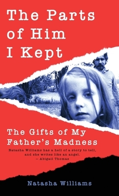 The Parts of Him I Kept: The Gifts of My Father's Madness