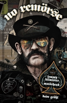 No Rem?rse: The Illustrated True Stories of Lemmy Kilmister and Mot?rhead