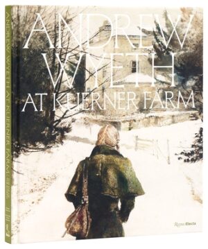 Andrew Wyeth at Kuerner Farm: The Eye of the Earth