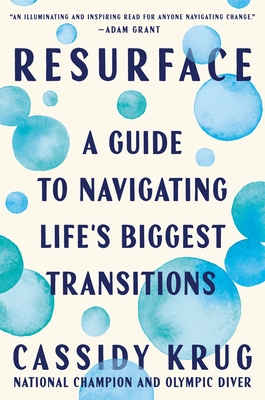 Resurface: A Guide to Navigating Life's Biggest Transitions