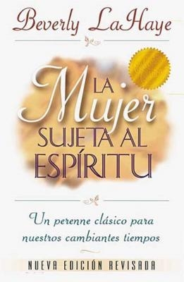 La Mujer Sujeta Al Esp?ritu = Spirit Controlled Woman