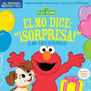 Indestructibles: Sesame Street: Bilingual English/Spanish Elmo Dice: ?Sorpresa! / Elmo Says Surprise!: Resiste Mordidas, No Se Rompe, No Es T?xico, 10
