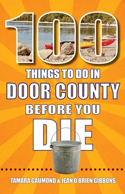 100 Things to Do in Door County Before You Die