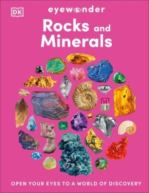 Eyewonder Rocks and Minerals: Open Your Eyes to a World of Discovery