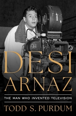 Desi Arnaz: The Man Who Invented Television