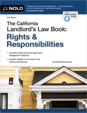 The California Landlord's Law Book: Rights & Responsibilities