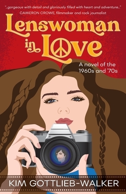 Lenswoman in Love: a novel of the 1960s & '70s
