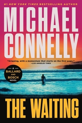 The Waiting: A Ballard and Bosch Novel