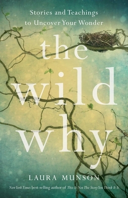 The Wild Why: Stories and Teachings to Uncover Your Wonder
