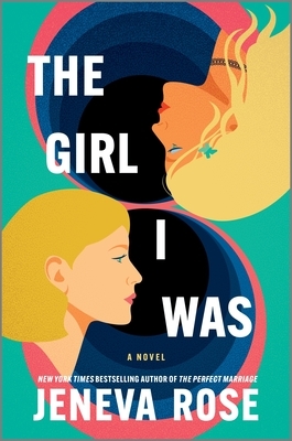 The Girl I Was (Deluxe Limited Edition): From the New York Times Bestselling Author of the Perfect Marriage