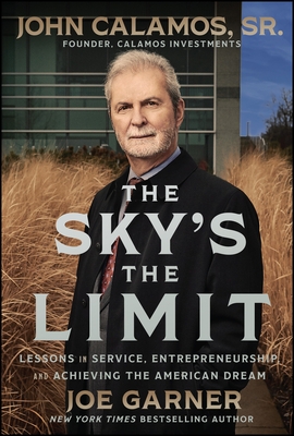 The Sky's the Limit: Lessons in Service, Entrepreneurship, and Achieving the American Dream