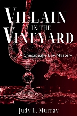 Villain in the Vineyard: A Chesapeake Bay Mystery