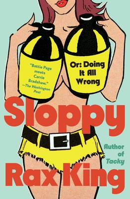 Sloppy: Or: Doing It All Wrong