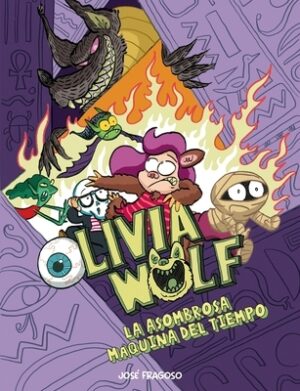 Olivia Wolf. La Asombrosa M?quina del Tiempo