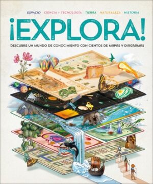 ?Explora! (Explore): Descubre Un Mundo de Conocimiento Con Cientos de Mapas Y Diagramas