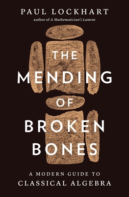 The Mending of Broken Bones: A Modern Guide to Classical Algebra