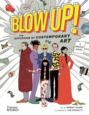 Blow Up!: The Explosion of Contemporary Art