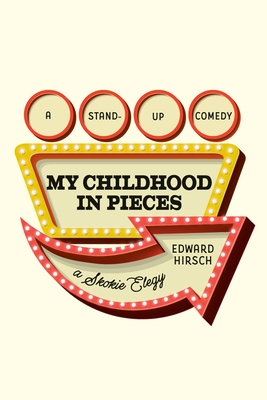 My Childhood in Pieces: A Stand-Up Comedy, a Skokie Elegy
