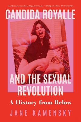 Candida Royalle and the Sexual Revolution: A History from Below