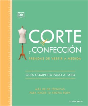 Corte Y Confecci?n (the Tailoring Book): Prendas de Vestir a Medida