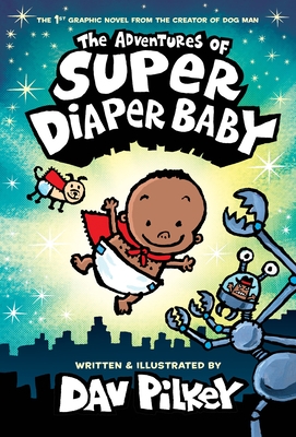 The Adventures of Super Diaper Baby: Color Edition