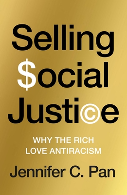Selling Social Justice: Why the Ruling Class Loves Antiracism