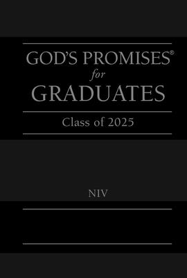 God's Promises for Graduates: Class of 2025 - Black NIV: New International Version - The Perfect Christian Graduation Gifts to Celebrate Your Grad