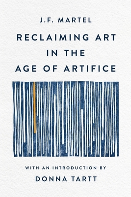 Reclaiming Art in the Age of Artifice