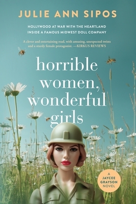 Horrible Women, Wonderful Girls: A Jaycee Grayson Novel