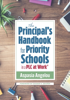 The Principal's Handbook for Priority Schools in a PLC at Work(r): (Strategies for Building Strong and Effective School Leadership)