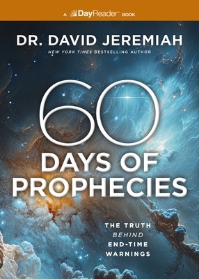 60 Days of Prophecies: The Truth Behind End-Time Warnings