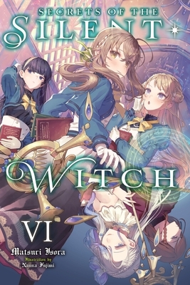 Secrets of the Silent Witch, Vol. 6