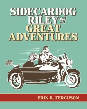 Sidecardog Riley and His Great Adventures